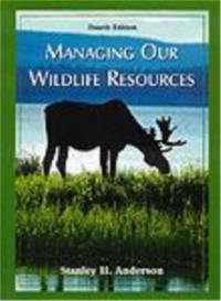 Managing Our Wildlife Resources, Fourth Edition