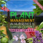 Plant Management in Nurseries and Garden Centres- Short Course