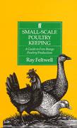 Small Scale Poultry Keeping: A Guide to Free Range Poultry Production