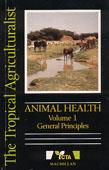 The Tropical Agriculturalist - Animal Health: Volume 1 General Principles