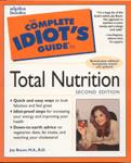 Total Nutrition - The Complete Idiots Guide