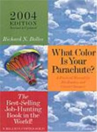 What Color Is Your Parachute: A Practical Manual for Job-Hunters and Career Changers