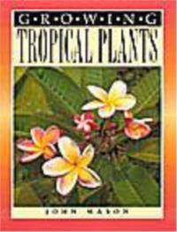 GROWING TROPICAL PLANTS