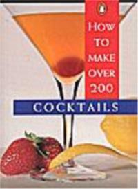 How to Make Over 200 Cocktails