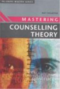 Mastering Counselling Theory