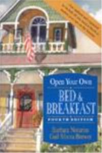 Open Your Own Bed and Breakfast (4th Edition)