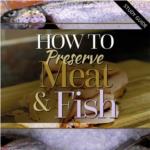 Preserving Meat and Fish- Short Course