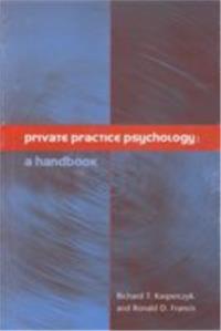 Private Practice Psychology: A Handbook