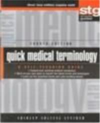 Quick Medical Terminology: A Self Teaching Guide  4th edition