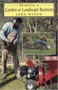STARTING A GARDEN OR LANDSCAPING BUSINESS
