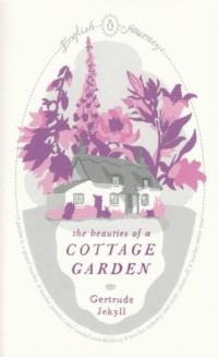 The Beauties of a Cottage Garden