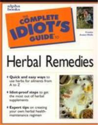 The Complete Idiots Guide to Herbal Remedies