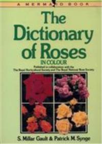 The Dictionary of Roses in Colour