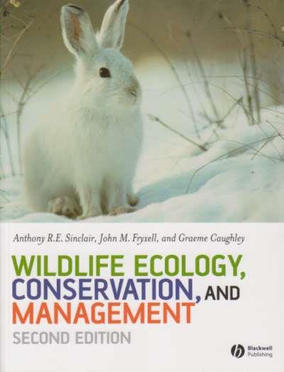 Wildlife Ecology, Conservation and Management  second edition
